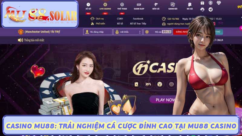 Casino Mu88 Trải Nghiệm Cá Cược Đỉnh Cao Tại MU88 Casino