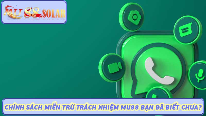 Chính Sách Miễn Trừ Trách Nhiệm Mu88 Bạn Đã Biết Chưa